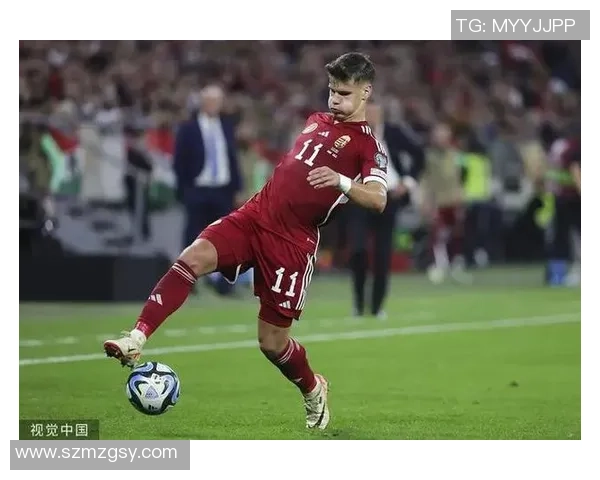 匈牙利男足球星崭露头角引领国家队复兴成为欧洲赛场新力量